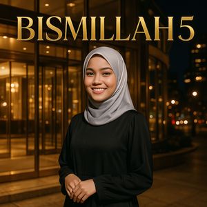 BISMILLAH 5
