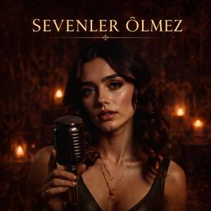 Sevenler Ölmez (Psychedelic Anatolian Rock)