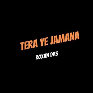 Tera Ye Jamana