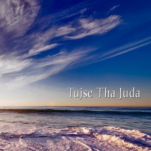 Tujse Tha Juda