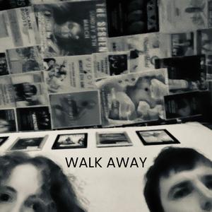 Walk Away