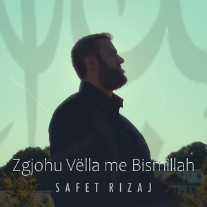 Zgjohu Vëlla Me Bismillah