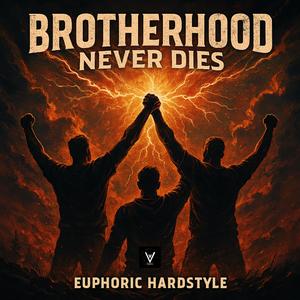 Brotherhood Never Dies