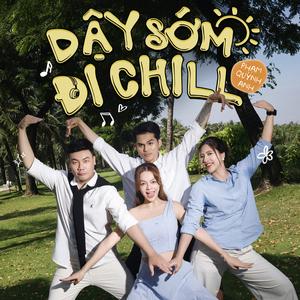 Dậy Sớm Đi Chill