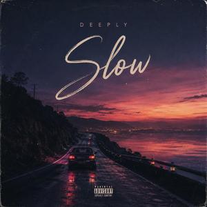 Slow