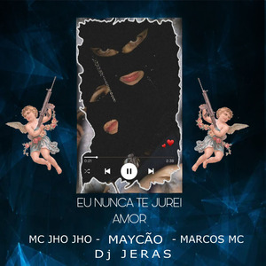 Eu Nunca Te Jurei Amor