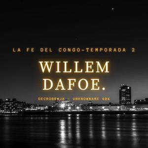 Willem Dafoe (feat. Decrobruja & Unknow Name 404)