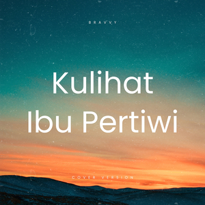 Kulihat Ibu Pertiwi (Cover Version)