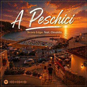 A Peschici (feat. Score Edge)