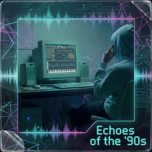 Echoes of the '90s (Part 1)
