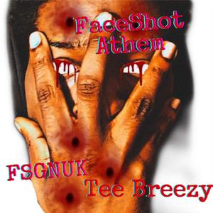Face Shot Anthem (feat. FSG NUKK & Tee Breezy)