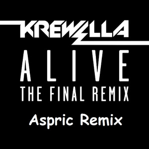 Alive(Aspric Remix)