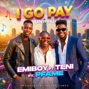 I Go Pay (Remix)
