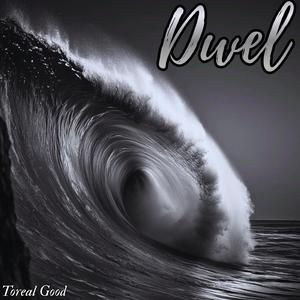 Dwel