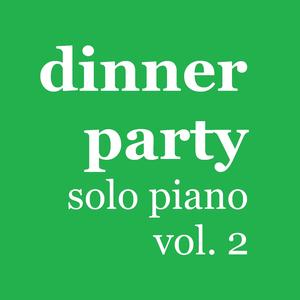 Mind Wandering Dinner Party Relaxing Meditation Yoga Spa Massage Stress Relief Focus Studying Solo Piano