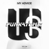 Funkatomic - My Advice