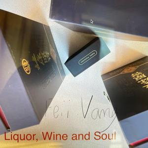 Liquor, Wine and Soul