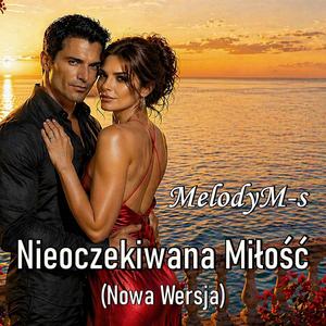 Nieoczekiwana Miłość (Nowa Wersja)
