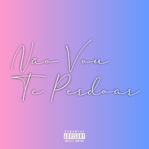 Não Vou Te Perdoar