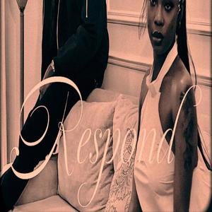 Respond (feat. Autress)