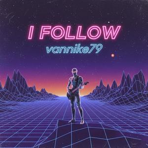 I follow