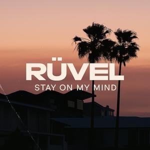 STAY ON MY MIND