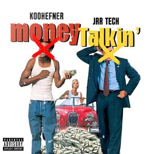 MoneyTalkin (feat. JRR Tech)