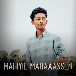 MAHIYIL MAHAAASSEN