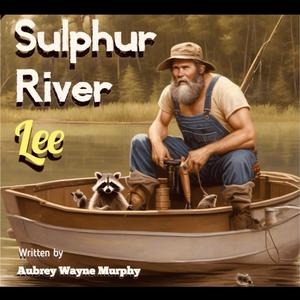 Sulphur River Lee