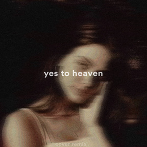 Yes To Heaven (slowed + reverb)