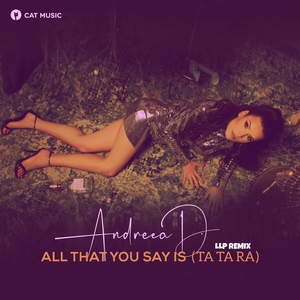 All That You Say Is (Ta Ta Ra) (LLP Remix)