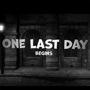 ONE LAST DAY - ANOUNCEMENT