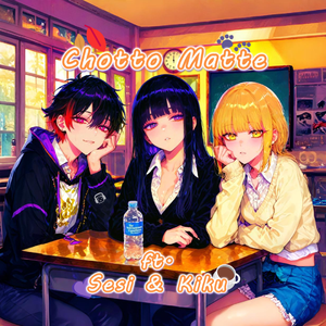 Chotto Matte - ft. Sesi & Kiku by SomeCoffeeMug☕️🧣