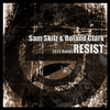 Sam Skilz - Resist (2022 ReEdit)