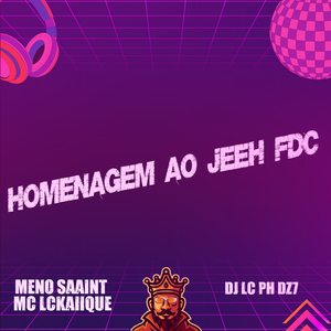 Homenagem ao Jeeh Fdc