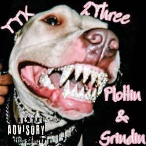 Plottin & Grindin (feat. 2Three)