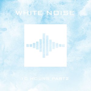White Noise 10 Hours, Pt. 71