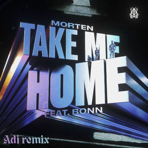 Take Me Home (Adi remix)