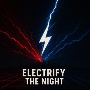 Electrify the Night