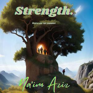 Strength (Gentle Are The Strongest)