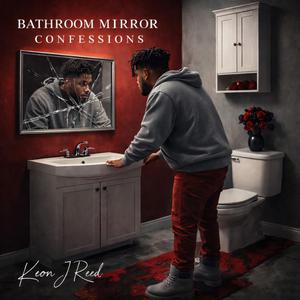 Bathroom Mirror Confessions