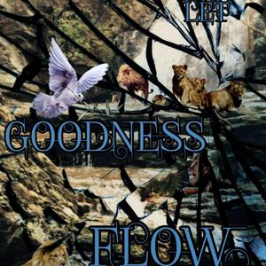 Let Goodness Flow