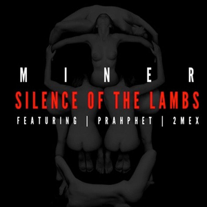 Silence of the Lambs (feat. 2mex & Prahphet)