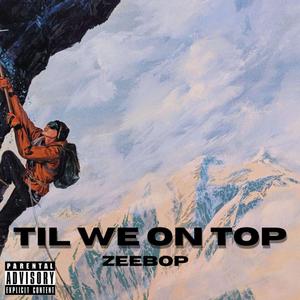 Til We On Top