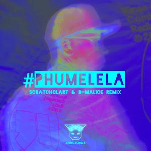 Phumelela (Scratcha DVA & D-Malice Remix)