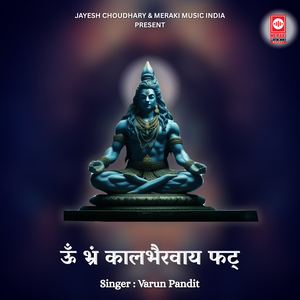 Om Brahm Kaal Bhairavaye Phat