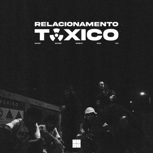 Relacionamento Tóxico (feat. Hanzo, Sekaine, HoneyG, BO$$ & Ck3)