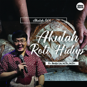 Akulah Week 1/7 (Akulah Roti Hidup) (Gibeon Church)