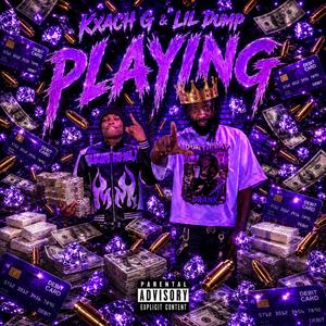 Playing (feat. Lil Dump)