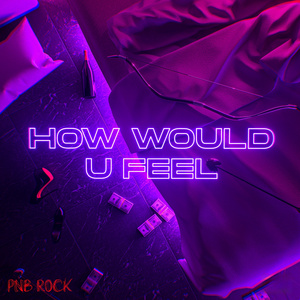 How Would U Feel (Radio Edit)